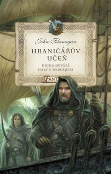 Halt v nebezpečí - John Flanagan