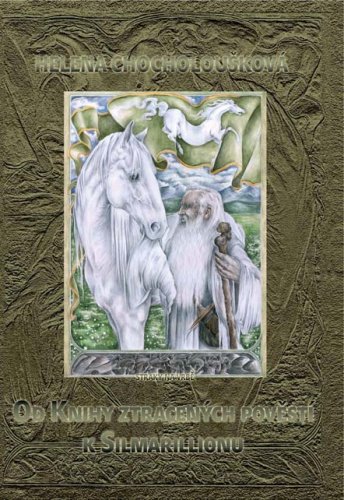 Od Knihy ztracených pověstí k Silmarillionu