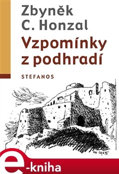 Vzpomínky z podhradí - Zbyněk C. Honzal