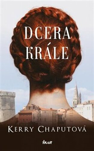 Dcera krále - Kerry Chaput
