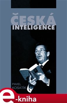 Česká inteligence - Pavel Kosatík