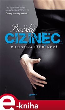 Božský cizinec - Christina Laurenová