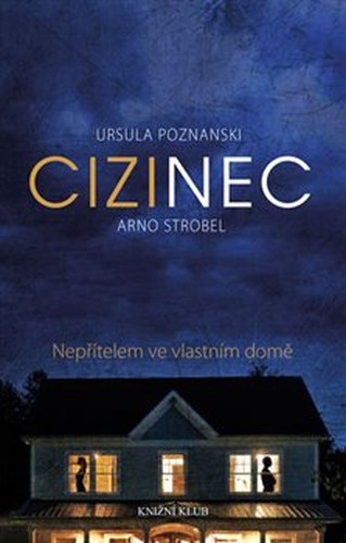 Cizinec - Ursula Poznanski, Arno Strobel