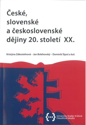 České, slovenské a československé dějiny 20. století XX.