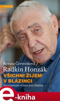 Všichni žijem´ v blázinci - Renata Červenková, Radkin Honzák