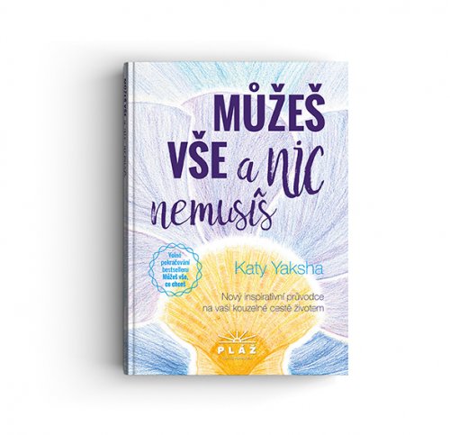 Můžeš vše a nic nemusíš