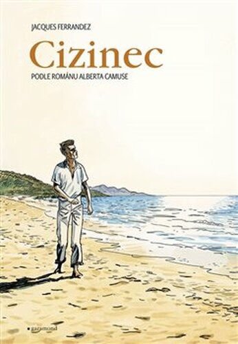 Cizinec - Jacques Ferrandez, Albert Camus