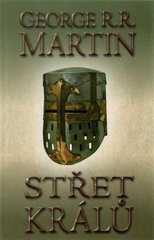 Střet králů - Píseň ledu a ohně 2 - George R.R. Martin