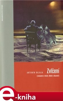 Zvlčení - Antonín Bajaja