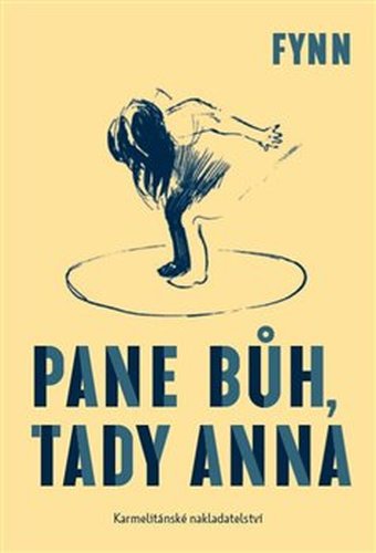 Pane Bůh, tady Anna
