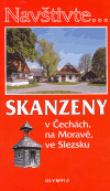 Skanzeny v Čechách, na Moravě a ve Slezsku - Marcela Nováková