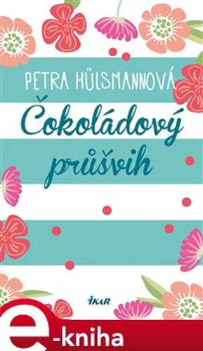 Čokoládový průšvih - Petra Hülsmannová