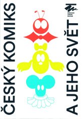 ČESKÝ KOMIKS A JEHO SVĚT