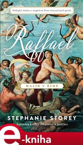 Raffael - Malíř v Římě - Stephanie Storey