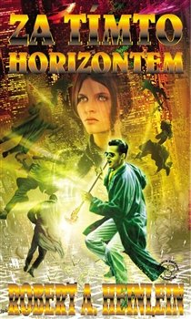 Za tímto horizontem - Robert A. Heinlein