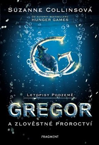 Letopisy Podzemě – Gregor a zlověstné proroctví