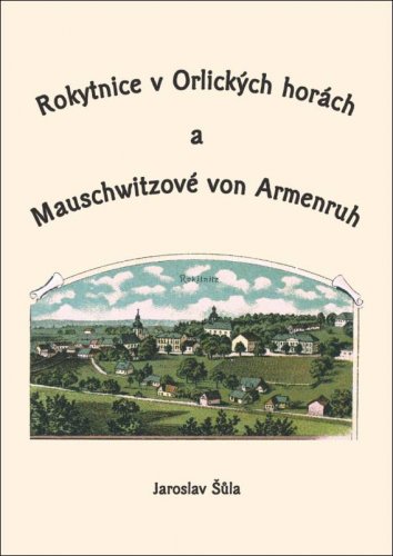 Rokytnice v Orlických horách a Mauschwitzové von Armenruh