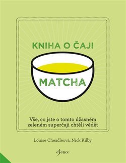 Matcha - Nick Kilby, Louise Cheadleová