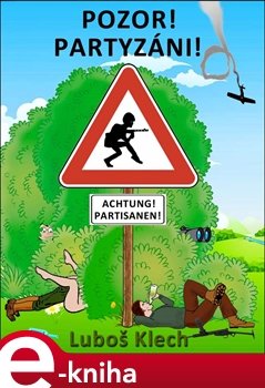 Pozor! PartyzániI! - Luboš Klech