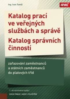 Katalog prací ve veřejných službách a správě; Katalog správních činností – zařazování zaměstnanců a státních zaměstnanců do platových tříd 2018