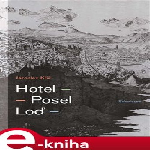 Hotel - Posel - Loď
