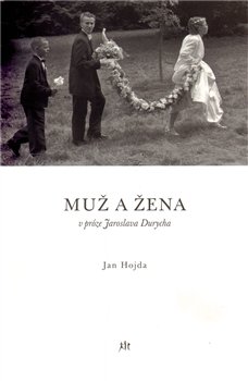 Muž a žena v próze Jaroslava Durycha - Jan Hojda