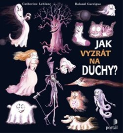 Jak vyzrát na duchy?