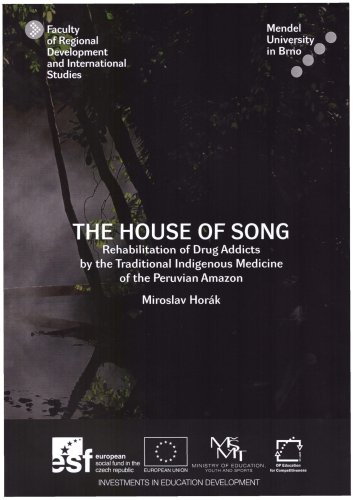 The House of Song: Rehabilitation of Drug Addicts by the Traditional Indigenous Medicine of the Peruvian Amazon