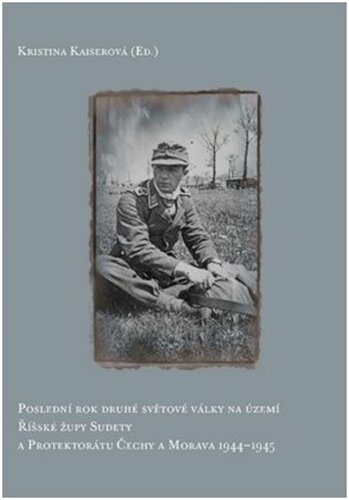 Poslední rok druhé světové války probíhal na území Říšské župy Sudety a Protektorátu Čechy a Morava 1944-1945