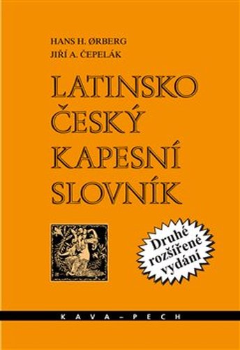 Latinsko-český kapesní slovník - Hans H. Ørberg, Jiří A. Čepelák