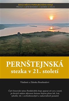 Pernštejnská stezka v 21. století - Zdenka Rozehnalová, Vladimír Rozehnal