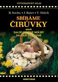 Sbíráme čirůvky - Radomír Socha, Václav Hálek, Jiří Baier