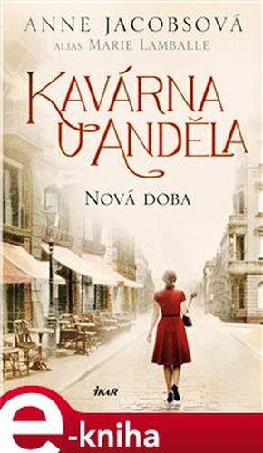 Kavárna U Anděla: Nová Doba - Anne Jacobsová, Marie Lamballe