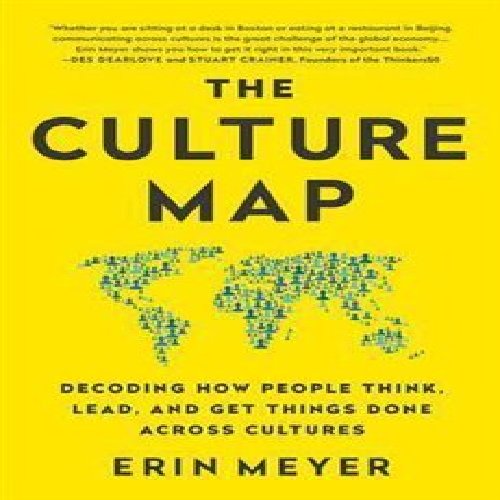 The Culture Map, Decoding How people Think…