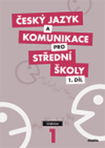 Český jazyk a komunikace pro střední školy – 1. Díl - učebnice