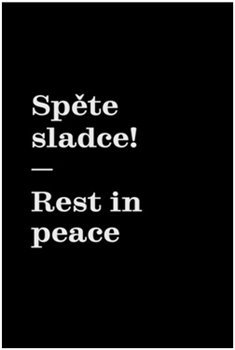 Spěte sladce! / Rest in peace - Matyáš Machat