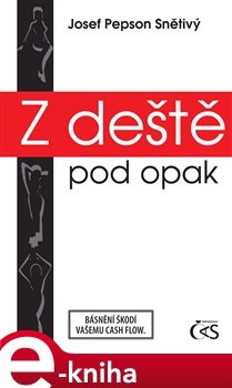 Z deště pod opak - Josef &quot;Pepson&quot; Snětivý