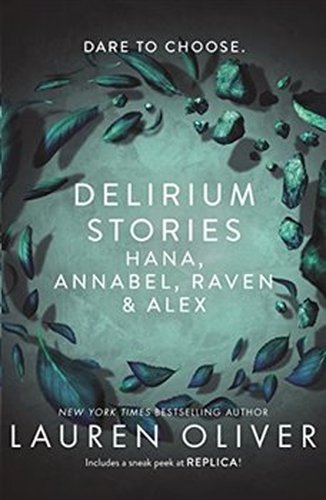 Delirium Stories: Hana, Annabel, Raven and Alex - Lauren Oliverová