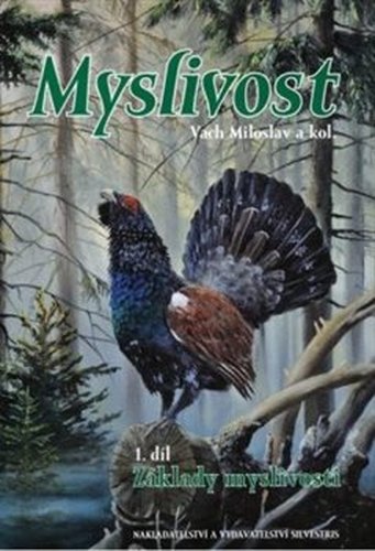 Myslivost 1. díl - Základy myslivosti