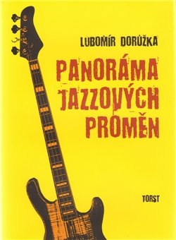 Panoráma jazzových proměn - Lubomír Dorůžka