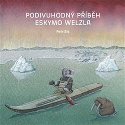 Podivuhodný příběh Eskymo Welzla