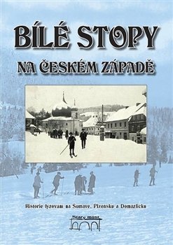 Bílé stopy na českém západě - Špalková Gabriela