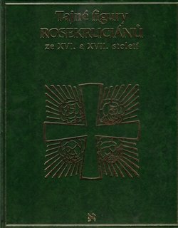 Tajné figury Rosekruciánů ze XVI. a XVII. století
