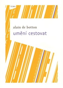 Umění cestovat - Alain de Botton