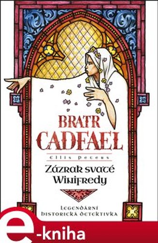 Zázrak svaté Winifredy - Ellis Petersová