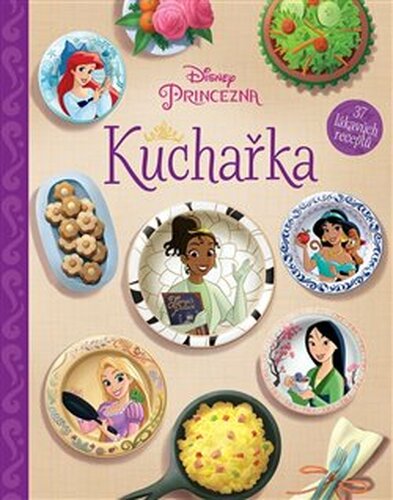 Disney Princezna - Kuchařka - kolektiv