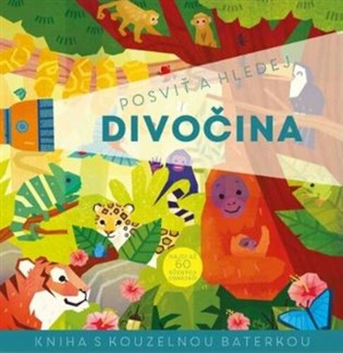 Posviť a hledej Divočina - Kniha s kouzelnou baterkou