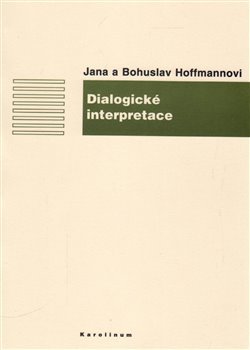 Dialogické interpretace - Jana Hoffmannová, Bohuslav Hoffmann