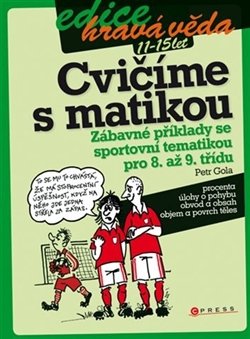 Cvičíme s matikou - Petr Gola