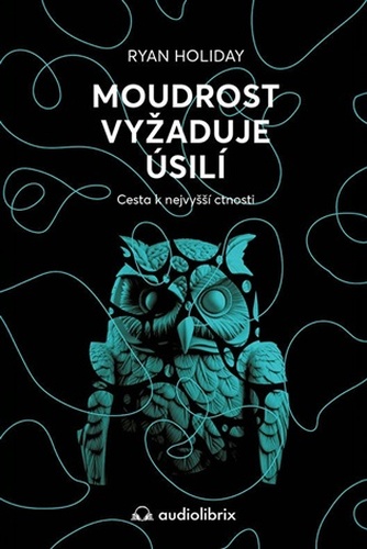Moudrost vyžaduje úsilí